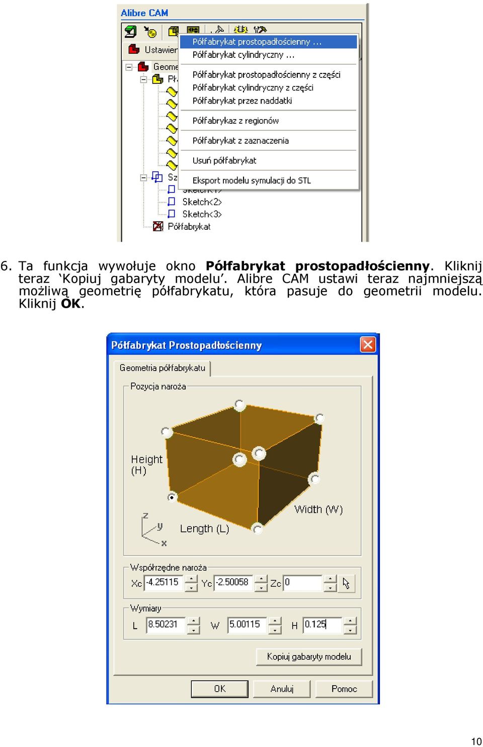 Kliknij teraz Kopiuj gabaryty modelu.