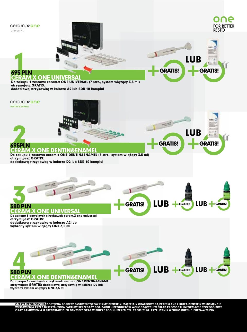 X ONE UNIVERSAL Do zakupu 3 dowolnych strzykawek ceram.