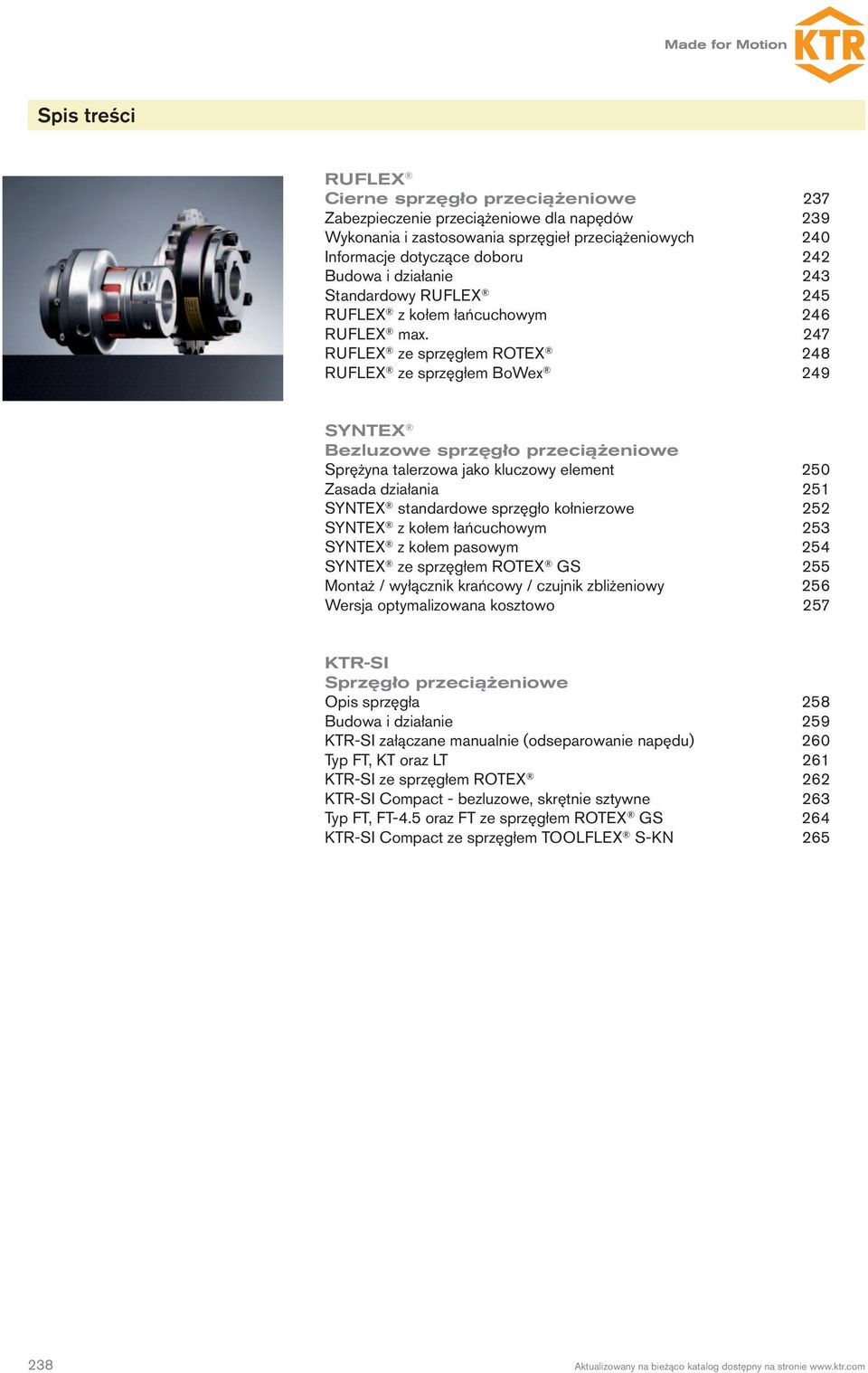 247 ze sprzęgłem ROTEX 248 ze sprzęgłem BoWex 249 Bezluzowe sprzęgło przeciążeniowe Sprężyna talerzowa jako kluczowy element 250 Zasada działania 251 standardowe sprzęgło kołnierzowe 252 z kołem