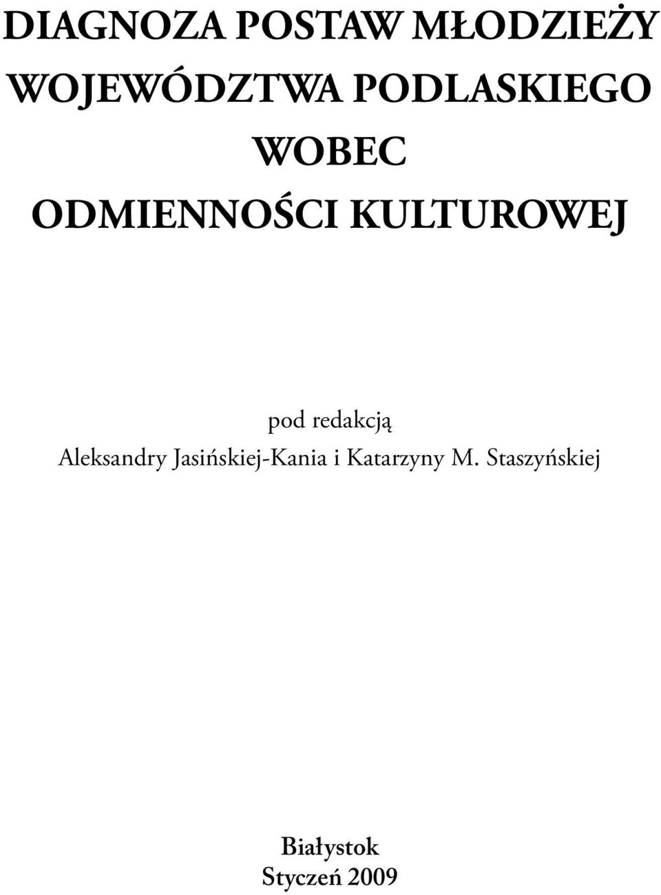 pod redakcją Aleksandry Jasińskiej-Kania i