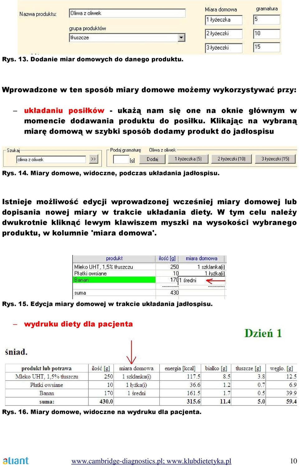 Klikając na wybraną miarę domową w szybki sposób dodamy produkt do jadłospisu Rys. 14. Miary domowe, widoczne, podczas układania jadłospisu.