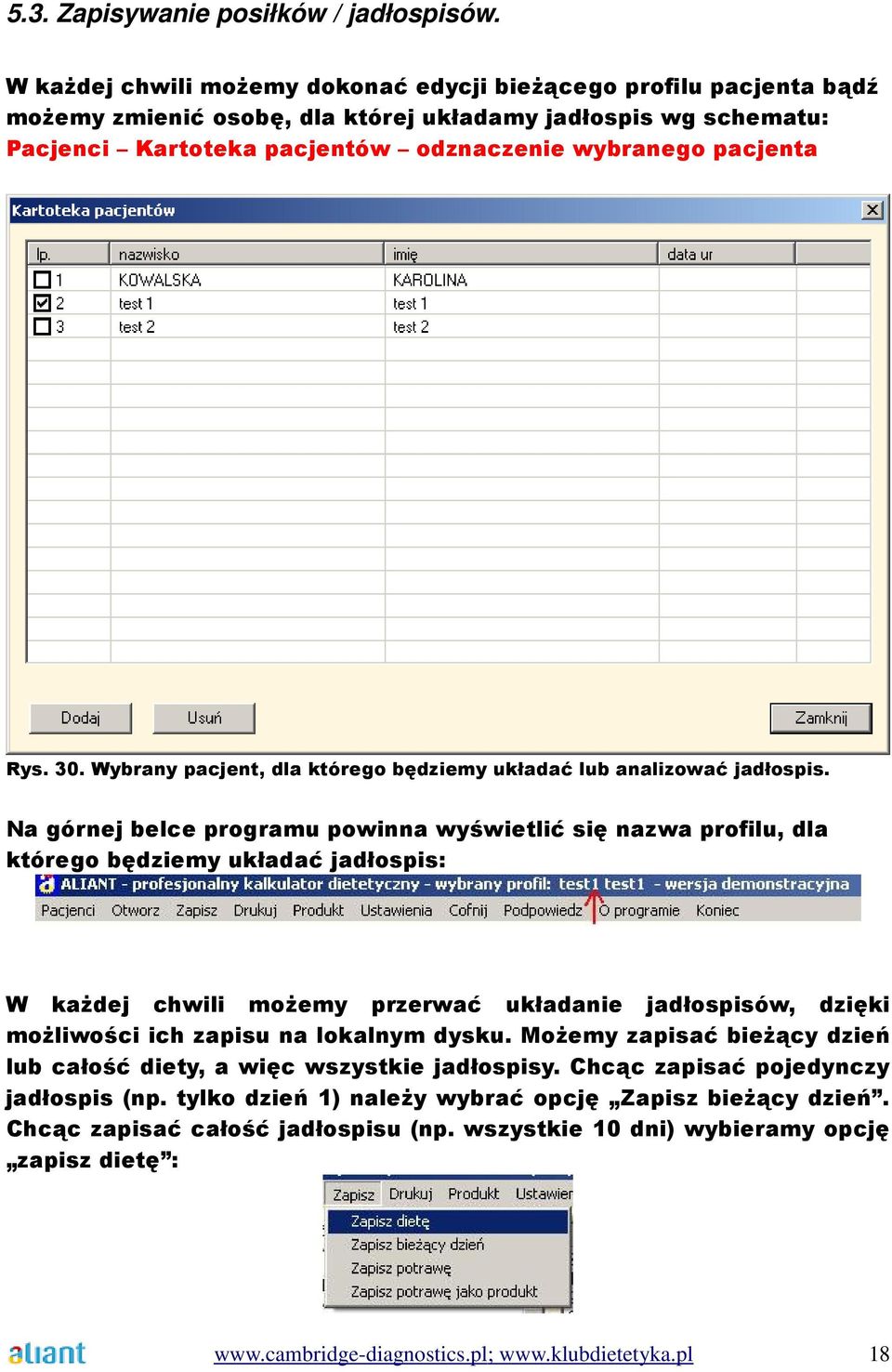 30. Wybrany pacjent, dla którego będziemy układać lub analizować jadłospis.