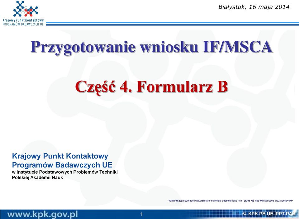 Podstawowych Problemów Techniki Polskiej Akademii Nauk W niniejszej prezentacji