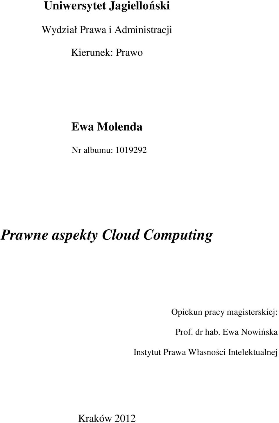 aspekty Cloud Computing Opiekun pracy magisterskiej: Prof.