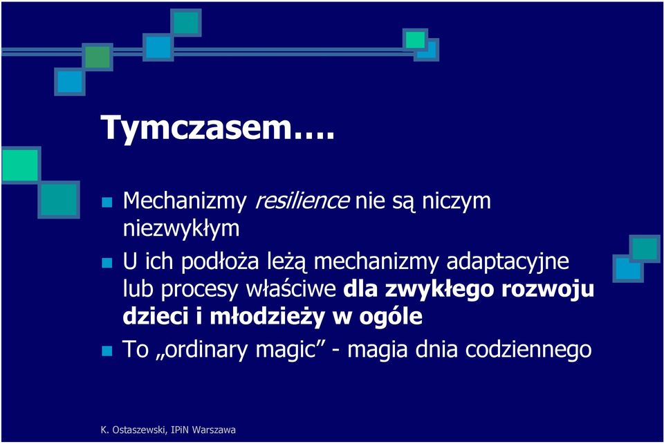 podłoża leżą mechanizmy adaptacyjne lub procesy