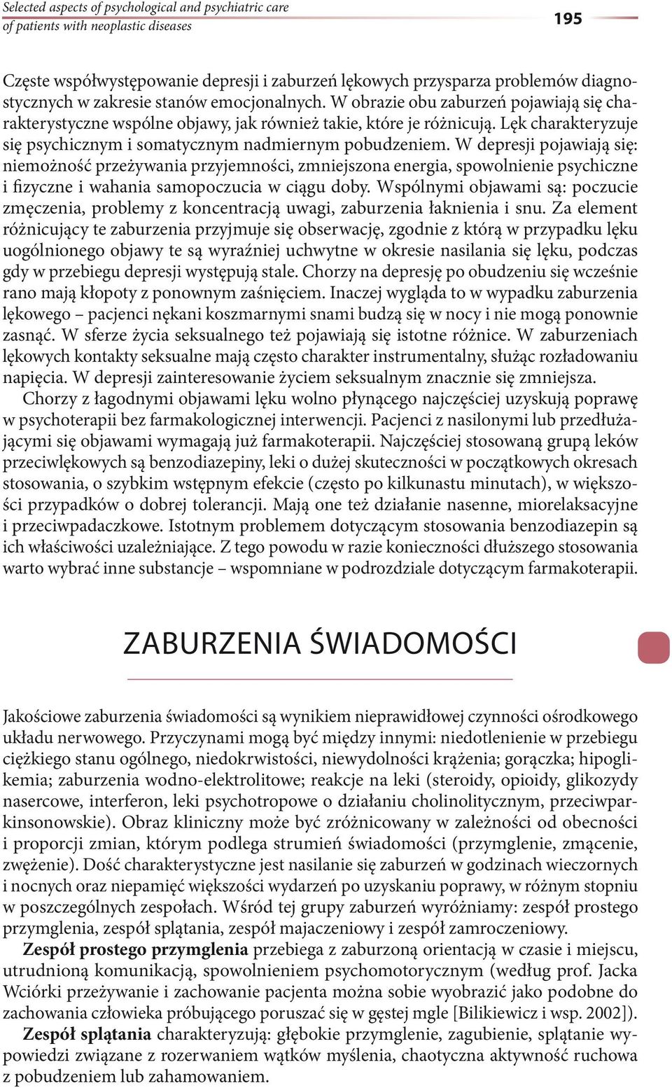 Lęk charakteryzuje się psychicznym i somatycznym nadmiernym pobudzeniem.