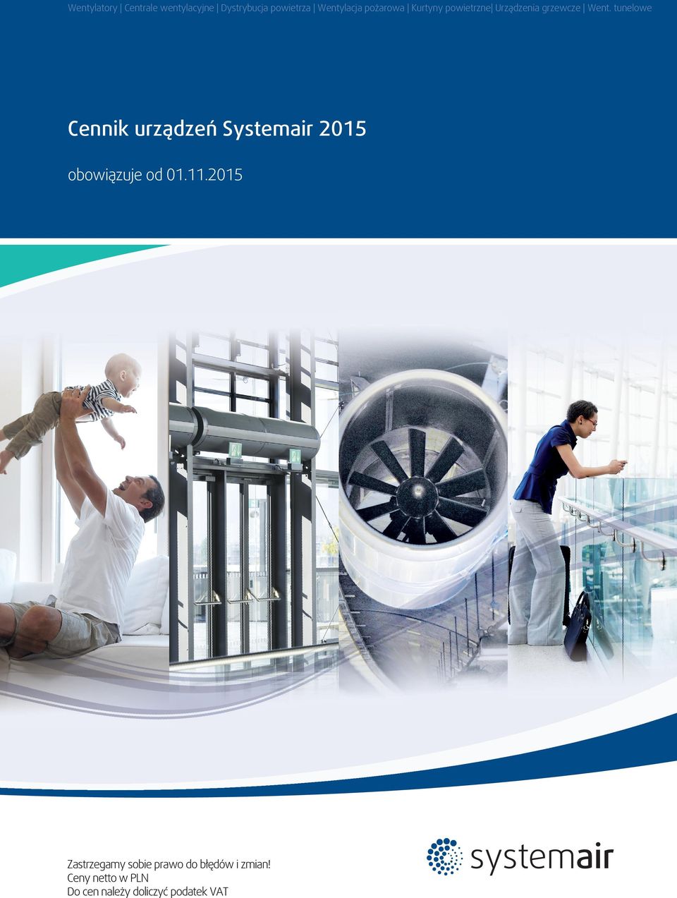 tunelowe Cennik urządzeń Systemair 2015 obowiązuje od 01.11.