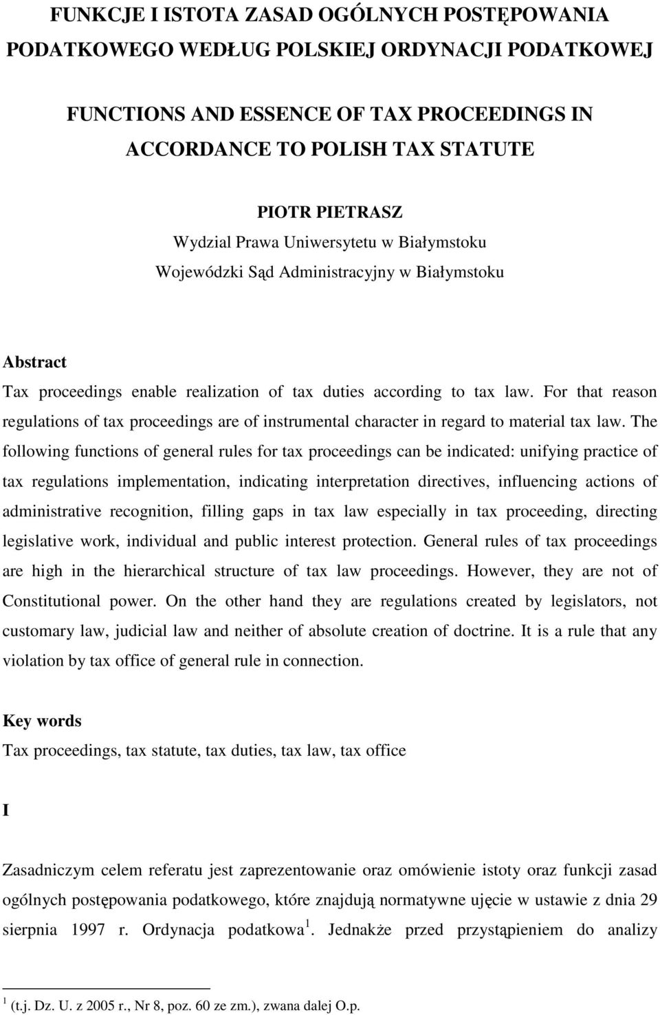 For that reason regulations of tax proceedings are of instrumental character in regard to material tax law.