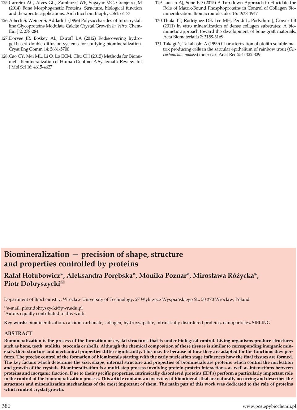 Dorvee JR, Boskey AL, Estroff LA (2012) Rediscovering hydrogel-based double-diffusion systems for studying biomineralization. Cryst Eng Comm 14: 5681-5700 128.