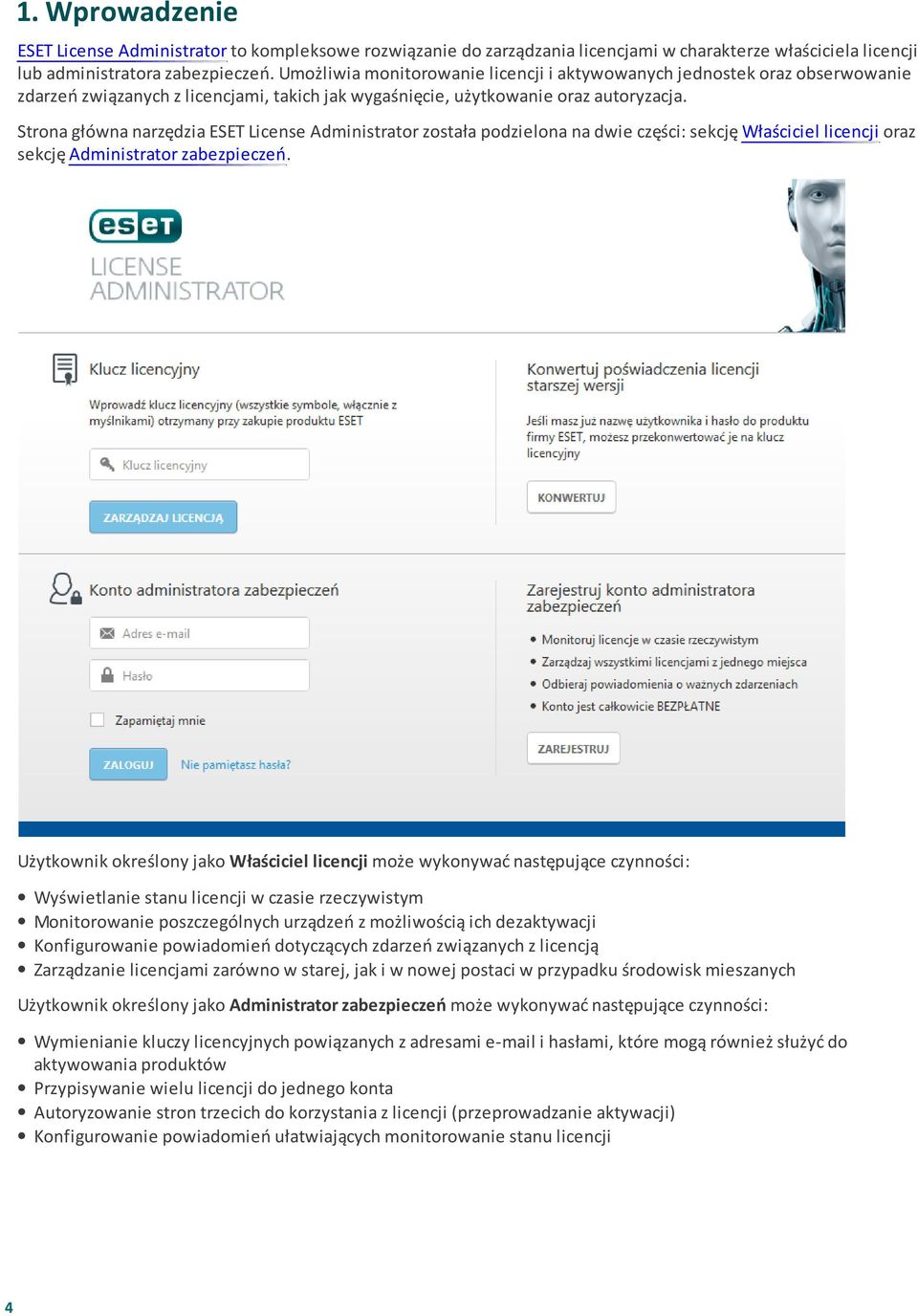Strona główna narzędzia ESET License Administrator została podzielona na dwie części: sekcję Właściciel licencji oraz sekcję Administrator zabezpieczeń.