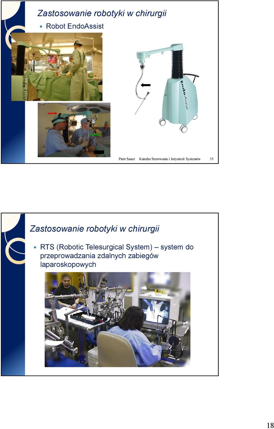 (Robotic Telesurgical System) system do