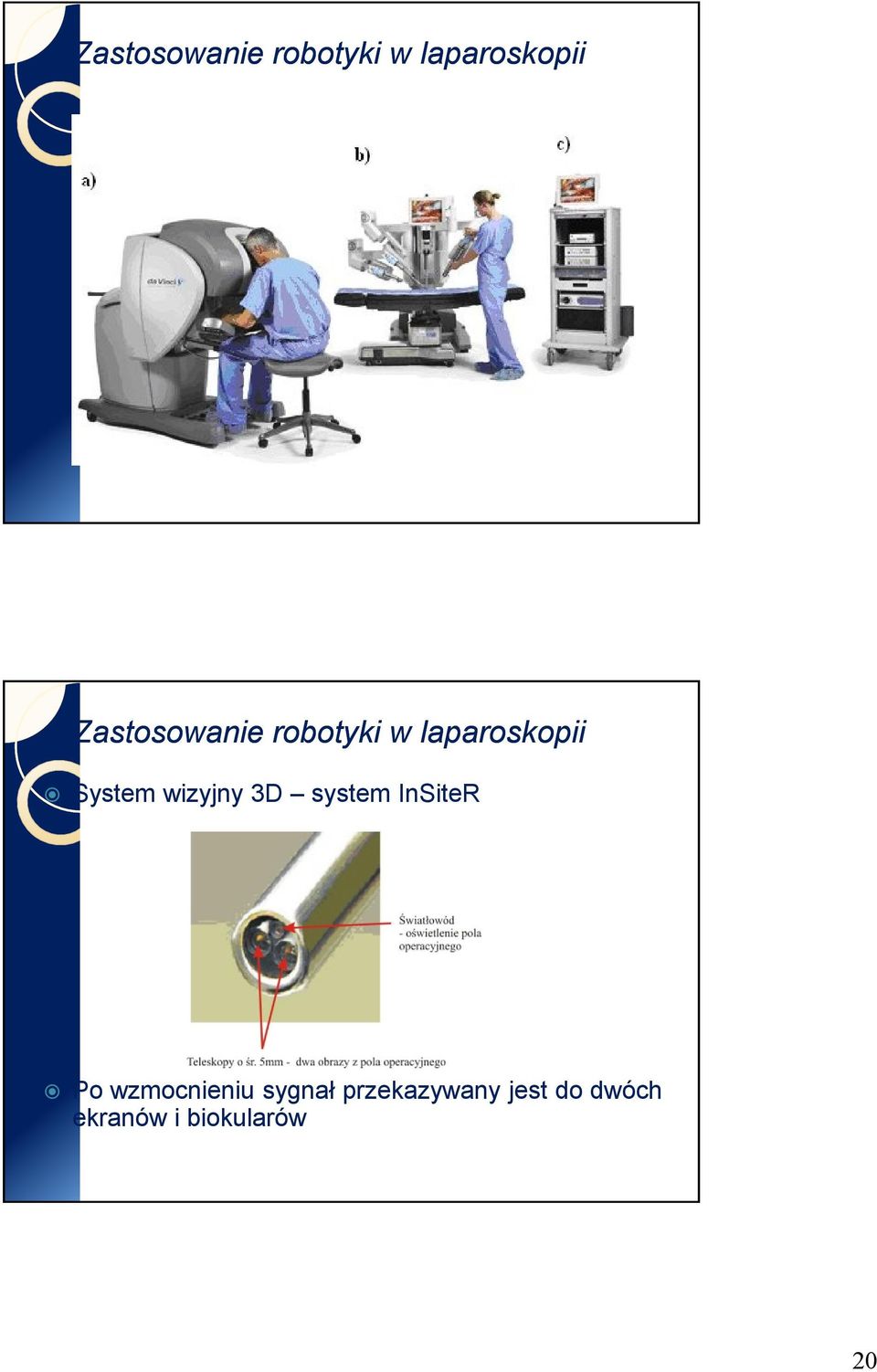 wzmocnieniu sygnał przekazywany jest do