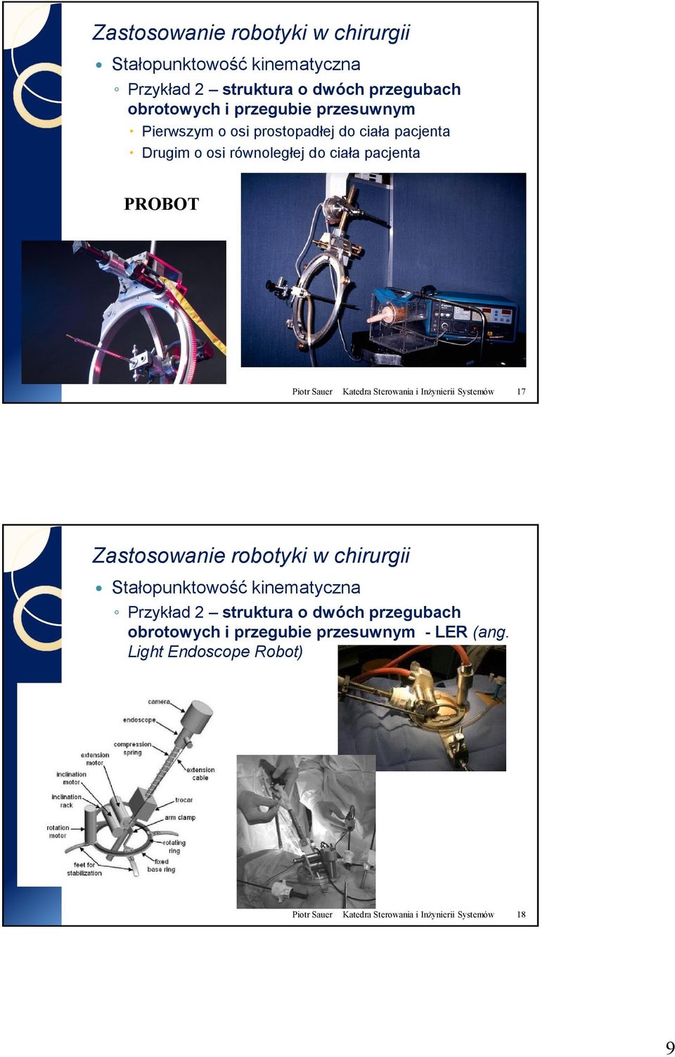 Sterowania i Inżynierii Systemów 17 Stałopunktowość kinematyczna Przykład 2 struktura o dwóch przegubach