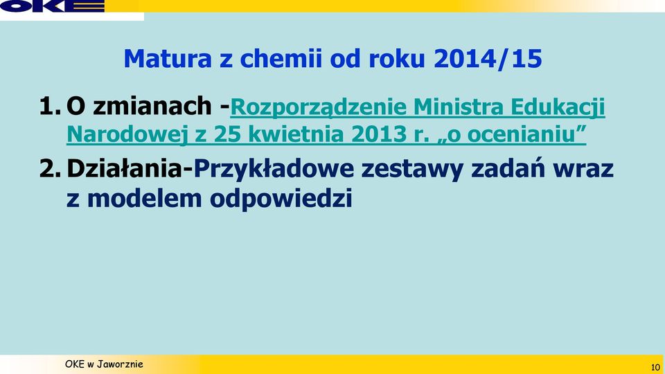 Narodowej z 25 kwietnia 2013 r. o ocenianiu 2.