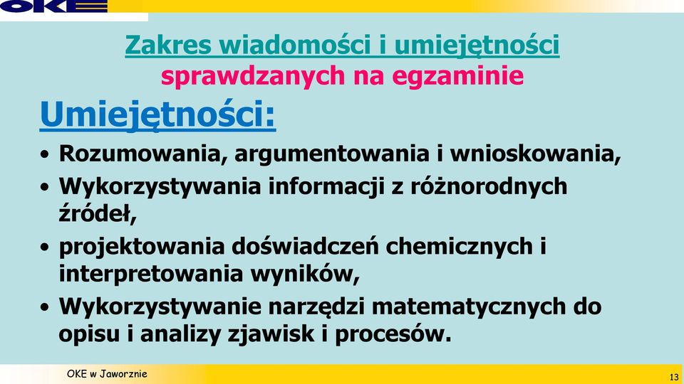 różnorodnych źródeł, projektowania doświadczeń chemicznych i interpretowania