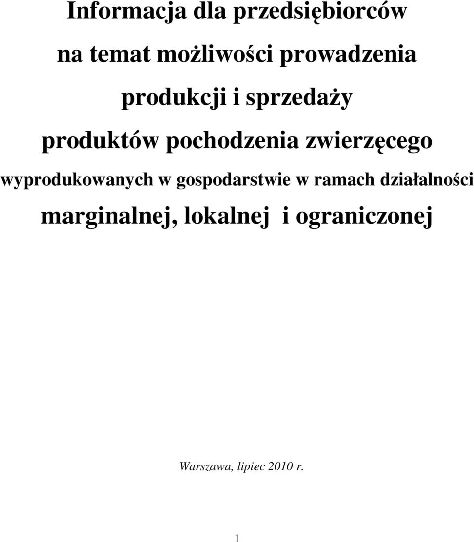 zwierzęcego wyprodukowanych w gospodarstwie w ramach