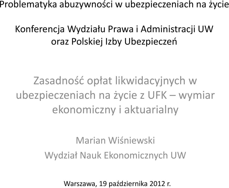 likwidacyjnych w ubezpieczeniach na życie z UFK wymiar ekonomiczny i