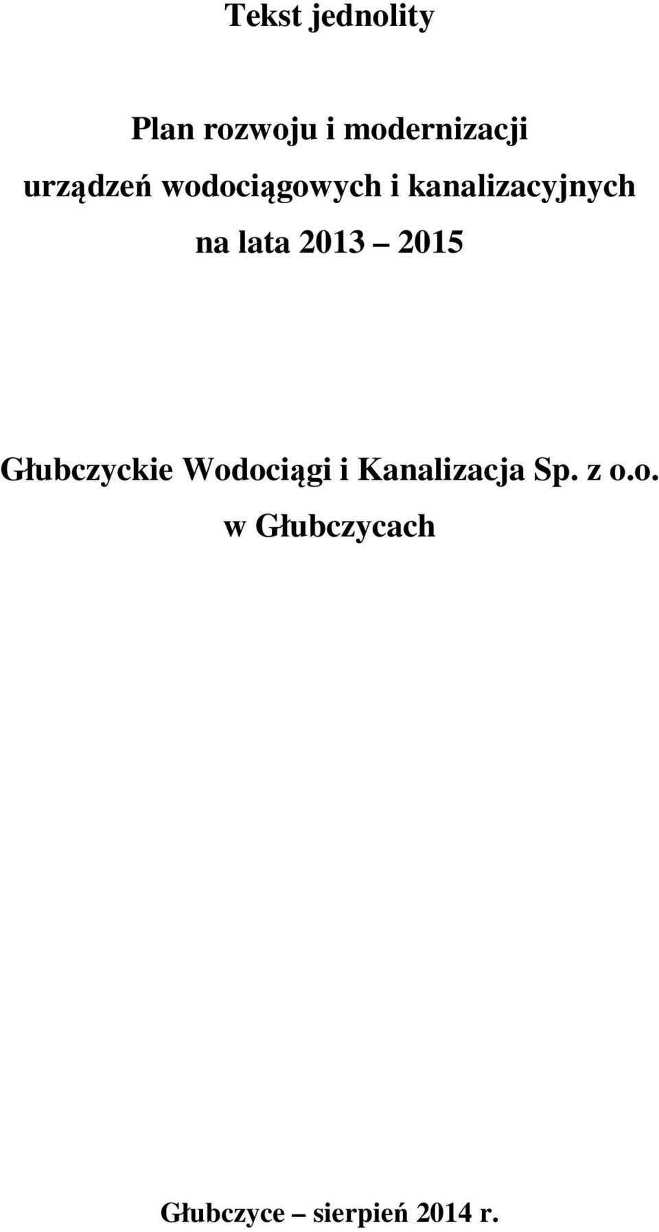 lata 2013 2015 Głubczyckie Wodociągi i