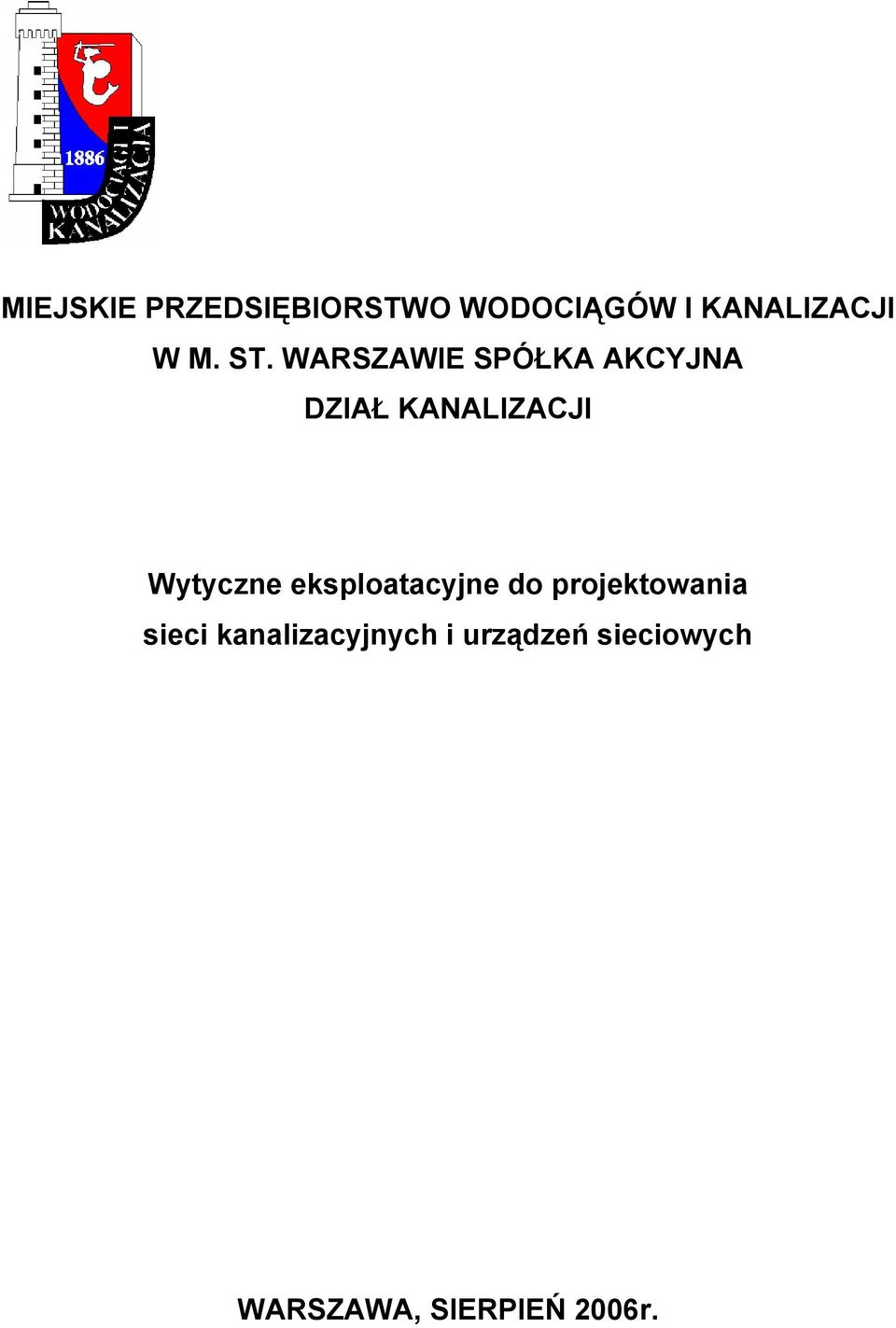 WARSZAWIE SPÓŁKA AKCYJNA DZIAŁ KANALIZACJI Wytyczne