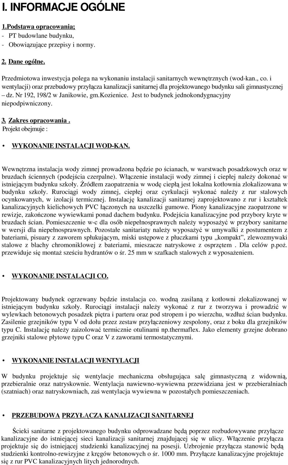 i wentylacji) oraz przebudowy przyłącza kanalizacji sanitarnej dla projektowanego budynku sali gimnastycznej dz. Nr 192, 198/2 w Janikowie, gm.kozienice.