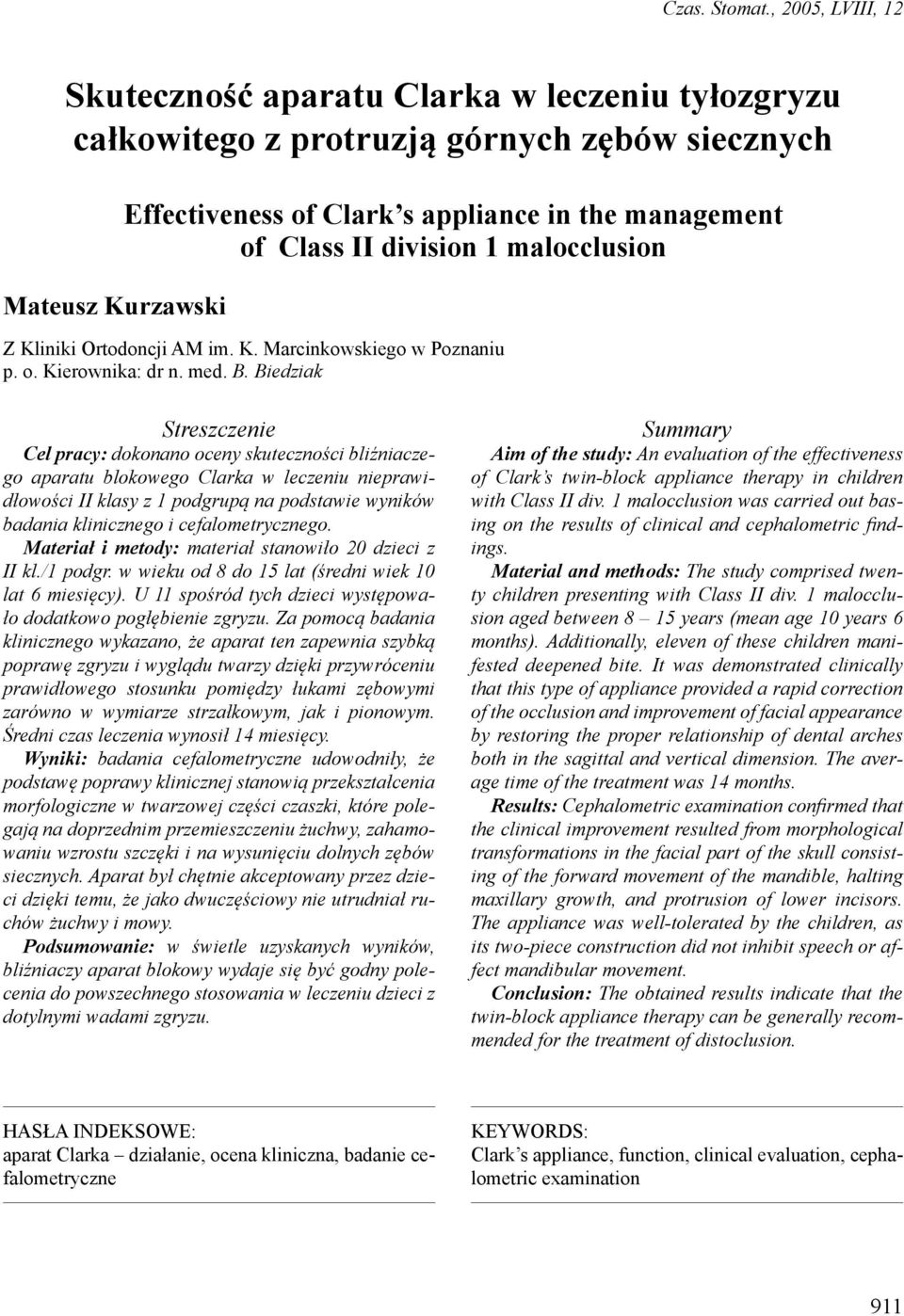 division 1 malocclusion Z Kliniki Ortodoncji AM im. K. Marcinkowskiego w Poznaniu p. o. Kierownika: dr n. med. B.