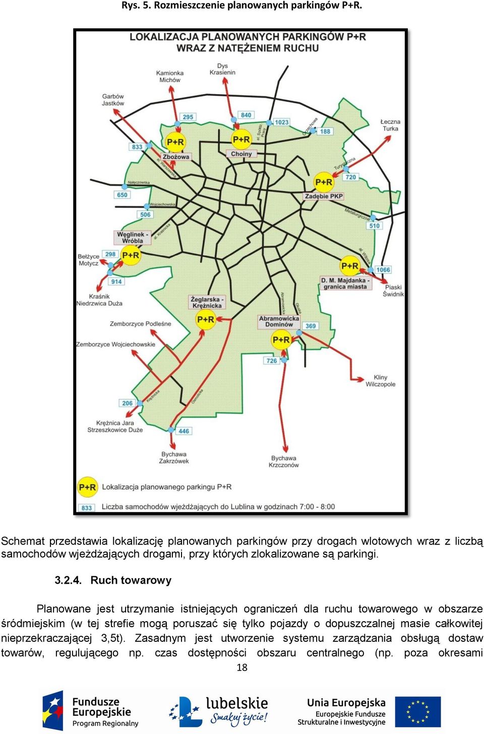 zlokalizowane są parkingi. 3.2.4.