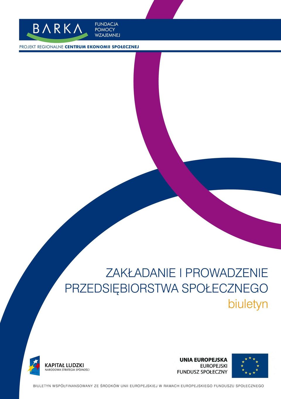 CENTRUM CENTRUM EKONOMII EKONOMII SPOŁECZNEJ SPOŁECZNEJ BIULETYN wspó