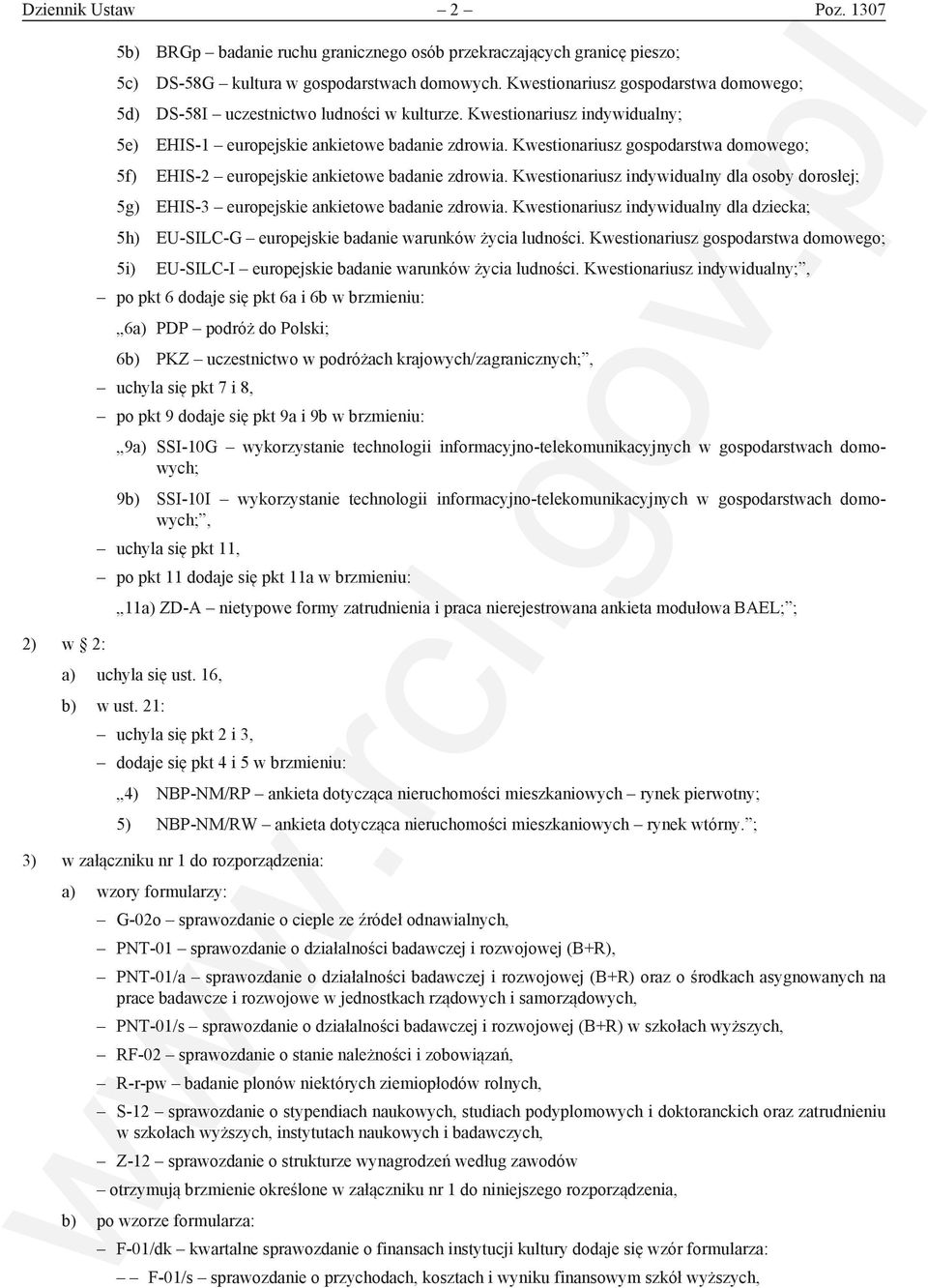 Kwestionariusz gospodarstwa domowego; 5f) EHIS-2 europejskie ankietowe badanie zdrowia. Kwestionariusz indywidualny dla osoby dorosłej; 5g) EHIS-3 europejskie ankietowe badanie zdrowia.