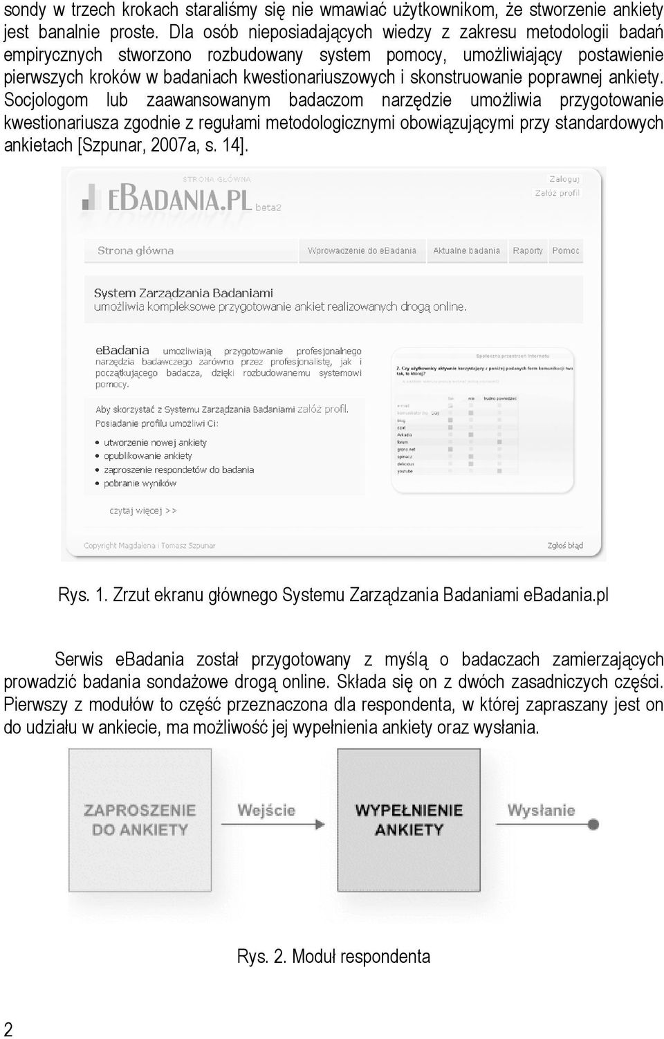 skonstruowanie poprawnej ankiety.