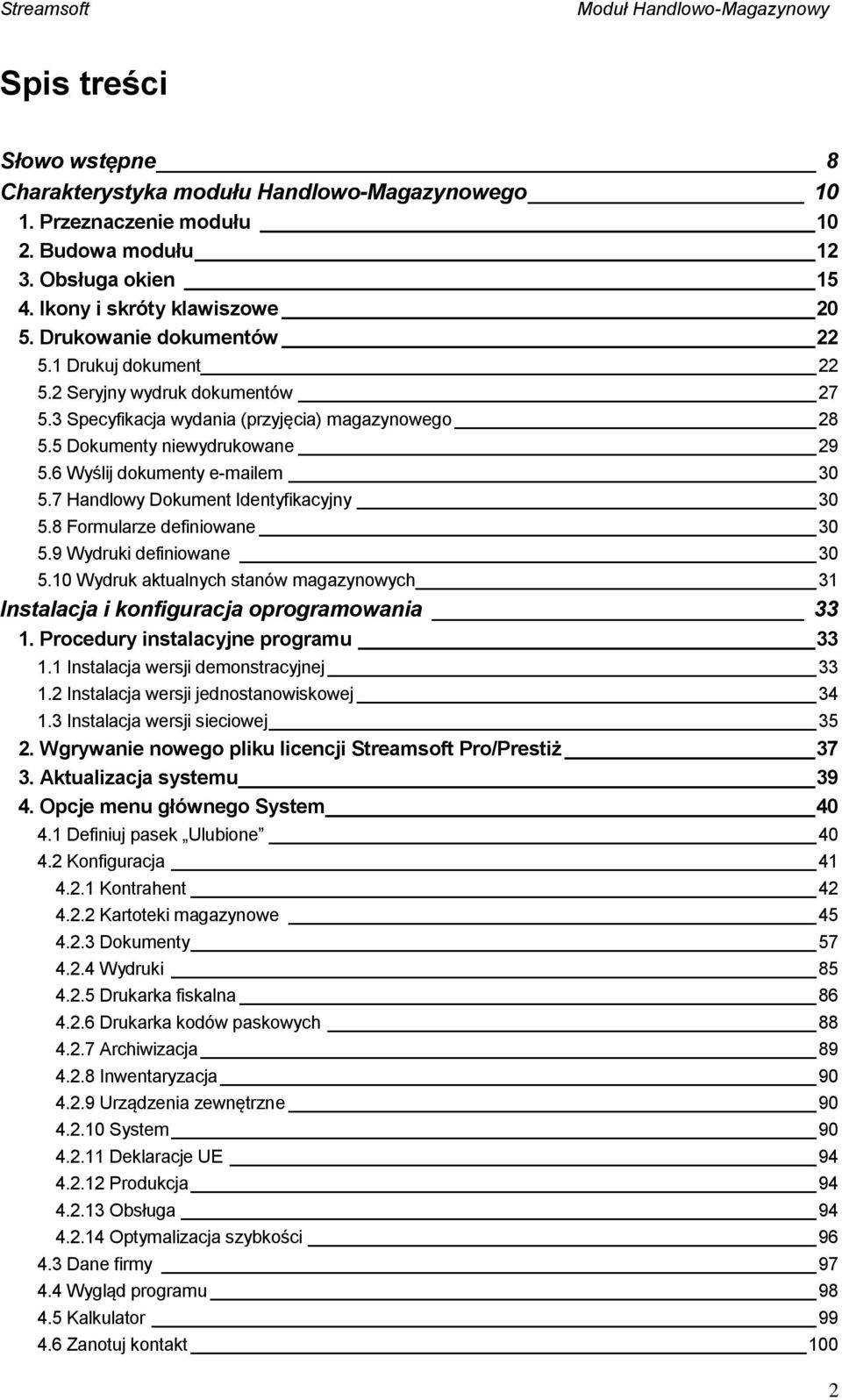 6 Wyślij dokumenty e-mailem 30 5.7 Handlowy Dokument Identyfikacyjny 30 5.8 Formularze definiowane 30 5.9 Wydruki definiowane 30 5.