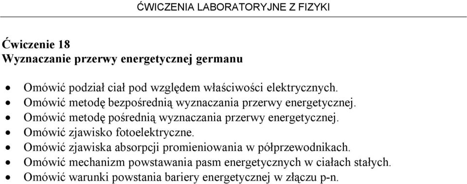 Omówić metodę pośrednią wyznaczania przerwy energetycznej. Omówić zjawisko fotoelektryczne.