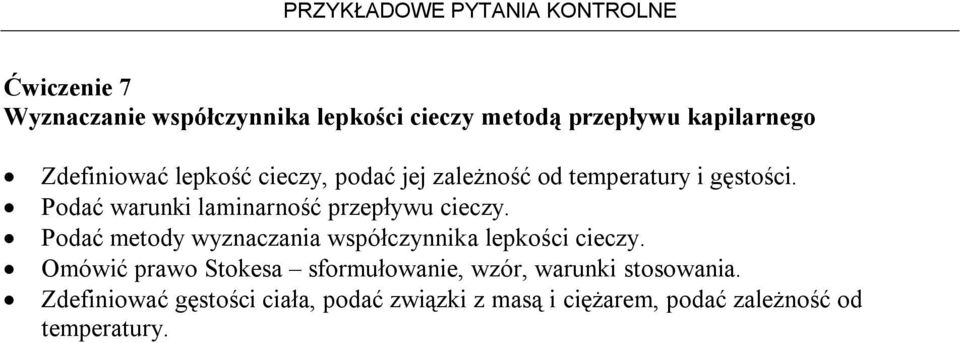 Podać metody wyznaczania współczynnika lepkości cieczy.