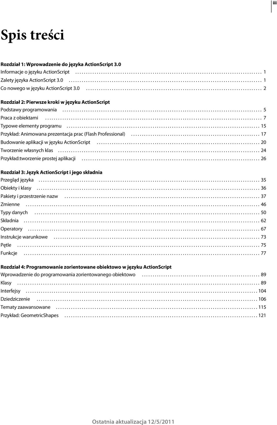 ............................................................................................ 5 Praca z obiektami..................................................................................................... 7 Typowe elementy programu.