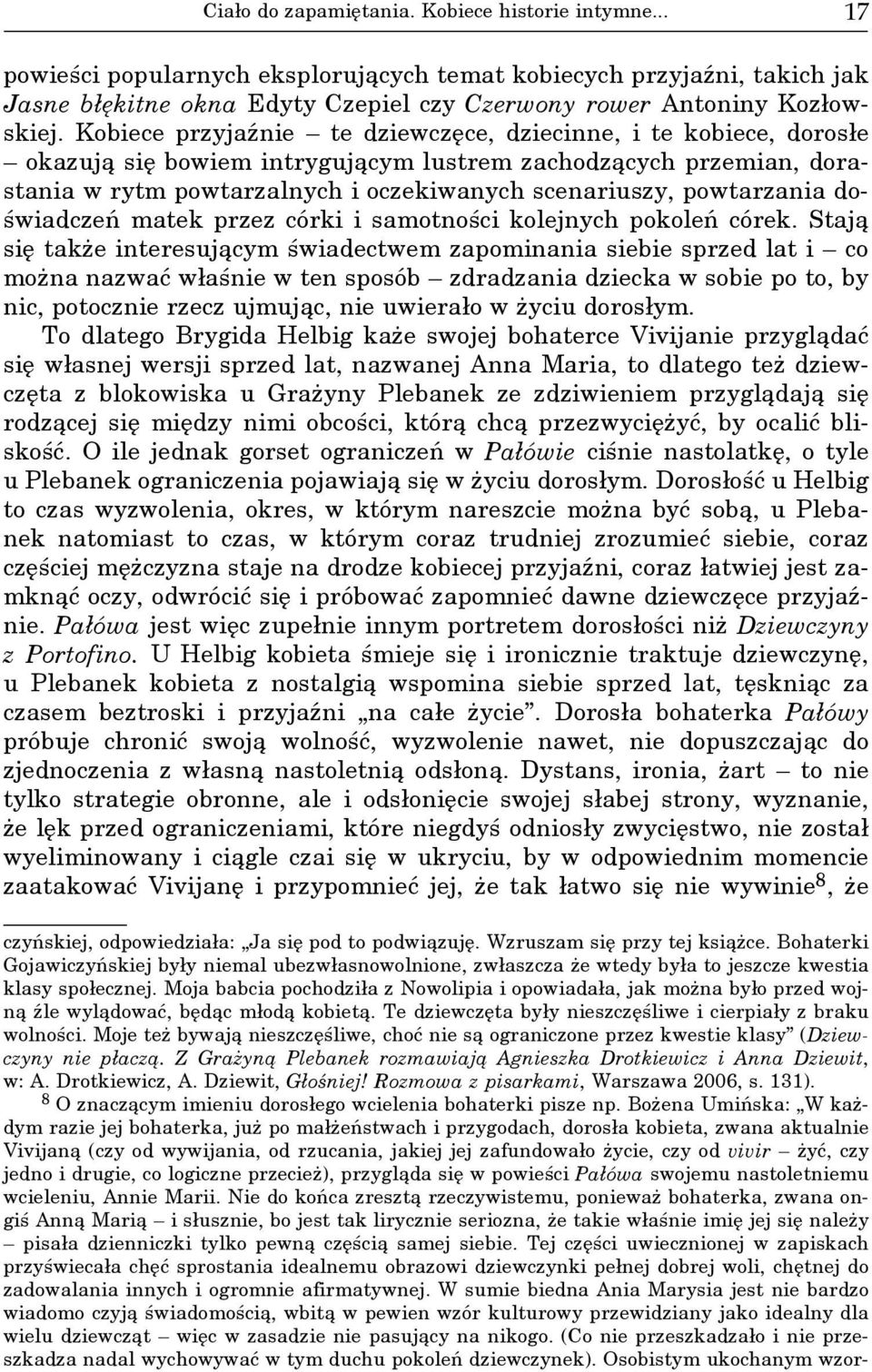 powtarzania doświadczeń matek przez córki i samotności kolejnych pokoleń córek.