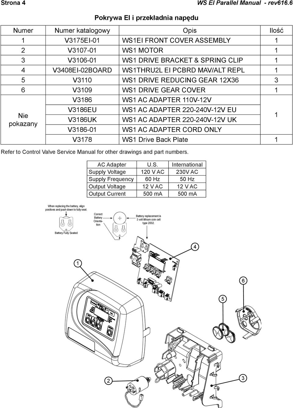 V3110 WS1 Drive reducing Gear 12x36 3 6 V3109 WS1 Drive Gear Cover 1 Nie pokazany V3186 V3186EU V3186UK Pokrywa EI i przekładnia napędu WS1 AC ADAPTER 110V-12V WS1 AC ADAPTER 220-240V-12V EU WS1 AC