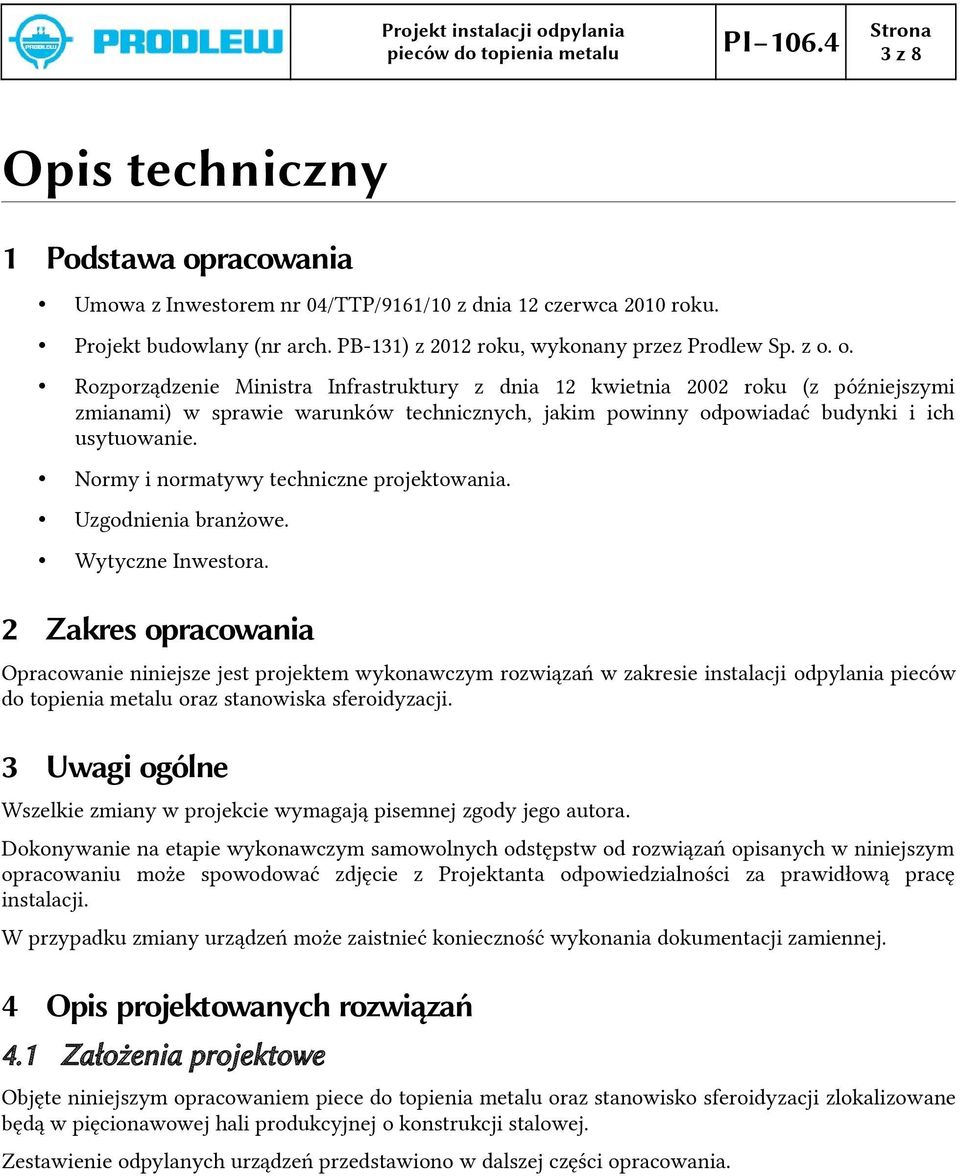 i ich usytuowanie. Normy i normatywy techniczne projektowania. Uzgodnienia branżowe. Wytyczne Inwestora.