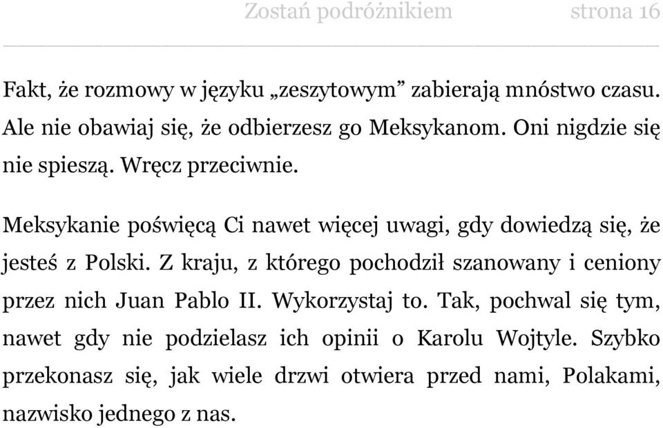 Meksykanie poświęcą Ci nawet więcej uwagi, gdy dowiedzą się, że jesteś z Polski.