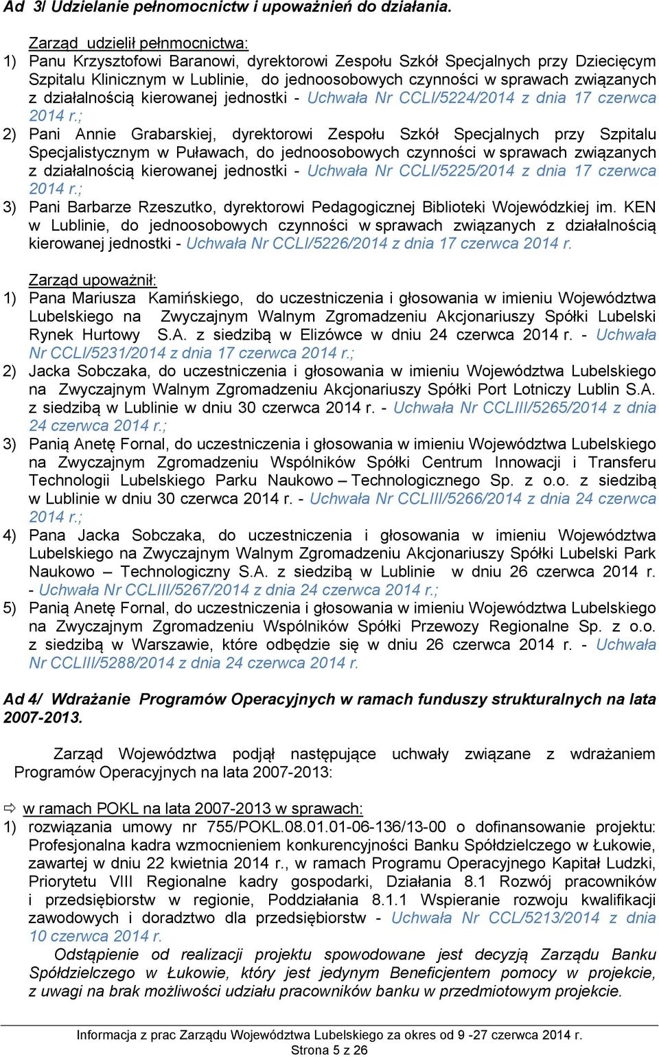 działalnością kierowanej jednostki - Uchwała Nr CCLI/5224/2014 z dnia 17 czerwca 2014 r.