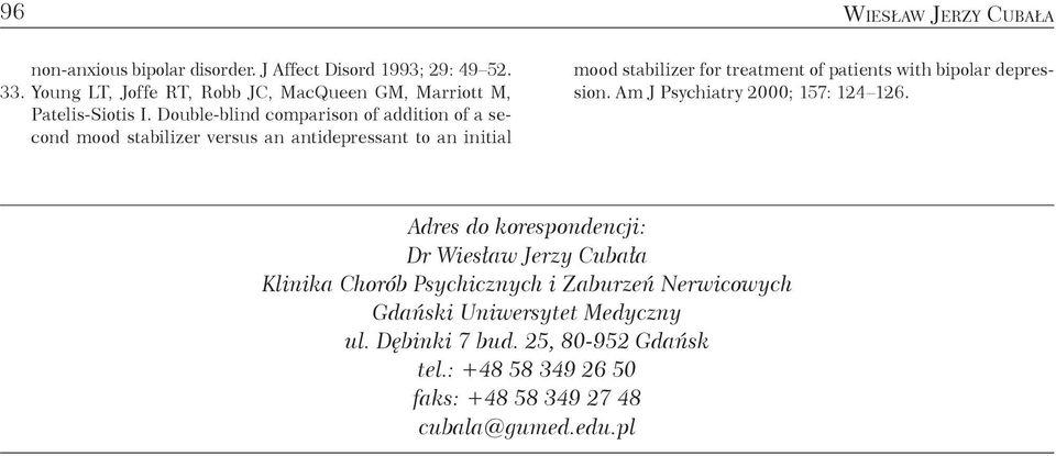 with bipolar depression. Am J Psychiatry 2000; 157: 124 126.