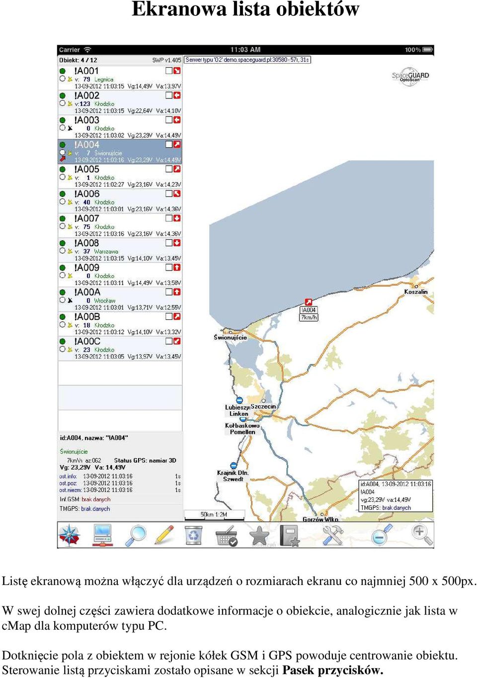 W swej dolnej części zawiera dodatkowe informacje o obiekcie, analogicznie jak lista w cmap dla