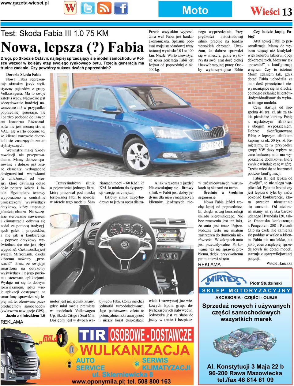 Czy powtórzy sukces dwóch poprzednich? Dorosła Skoda Fabia Nowa Fabia reprezentuje aktualny język stylistyczny pojazdów z grupy Volkswagena. Ma to swoje zalety i wady.