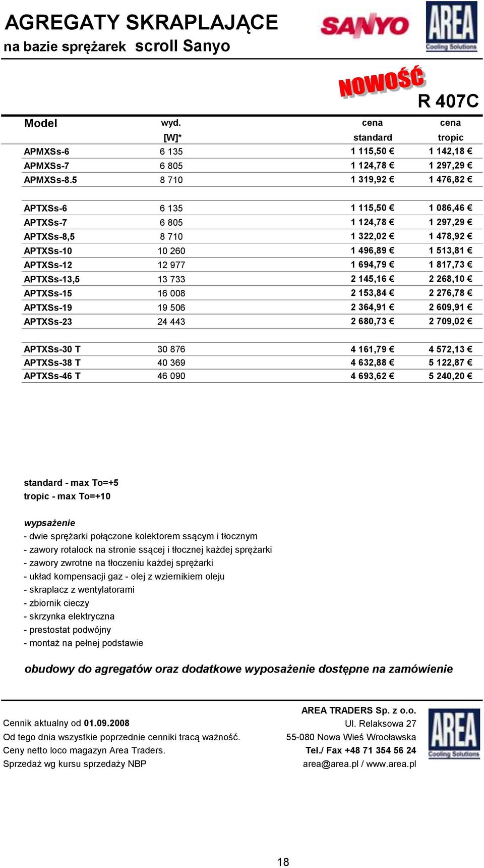 APTXSs-13,5 13 733 2 145,16 2 268,10 APTXSs-15 16 008 2 153,84 2 276,78 APTXSs-19 19 506 2 364,91 2 609,91 APTXSs-23 24 443 2 680,73 2 709,02 APTXSs-30 T 30 876 4 161,79 4 572,13 APTXSs-38 T 40 369 4