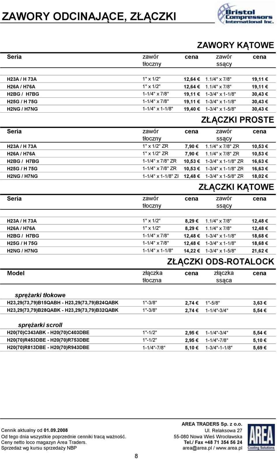 Seria zawór cena zawór cena tłoczny ssący H23A / H 73A 1" x 1/2" ZR 7,90 1.1/4" x 7/8" ZR 10,53 H26A / H76A 1" x 1/2" ZR 7,90 1.