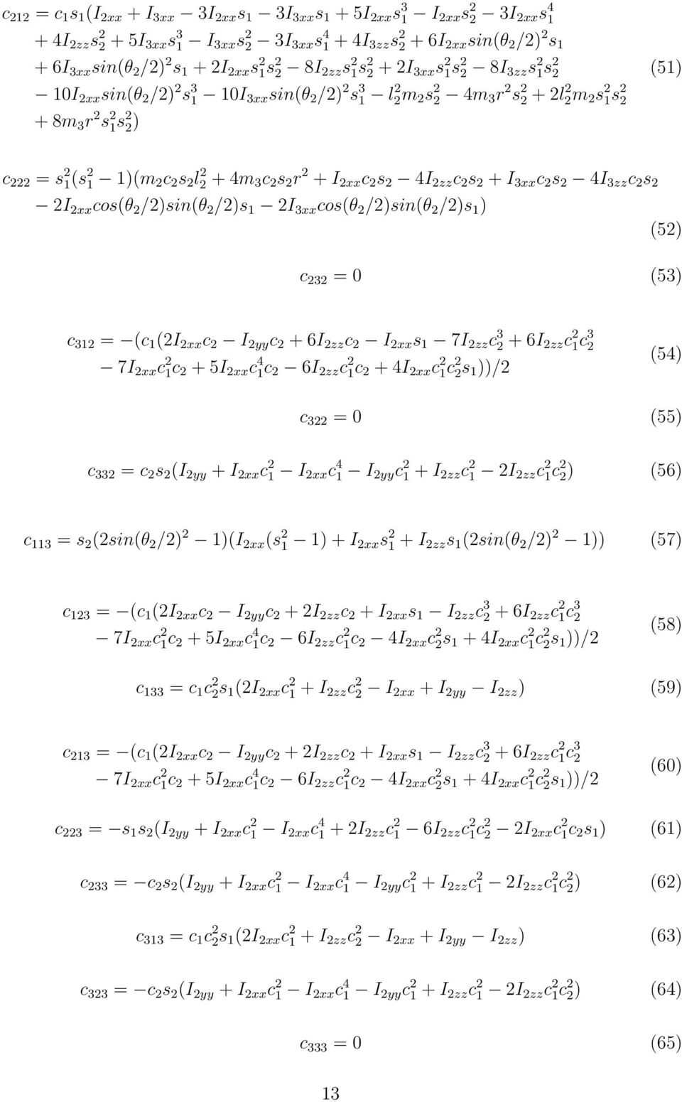 s I xx cos(θ /)sin(θ /)s 1 I 3xx cos(θ /)sin(θ /)s 1 ) (5) c 3 = 0 (53) c 31 = (c 1 (I xx c I yy c + 6I zz c I xx s 1 7I zz c 3 + 6I zz c 1c 3 7I xx c 1c + 5I xx c 4 1c 6I zz c 1c + 4I xx c 1c s 1