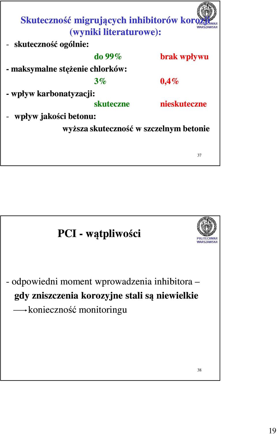 brak wpływu nieskuteczne wyższa skuteczność w szczelnym betonie 37 PCI - wątpliwości - odpowiedni