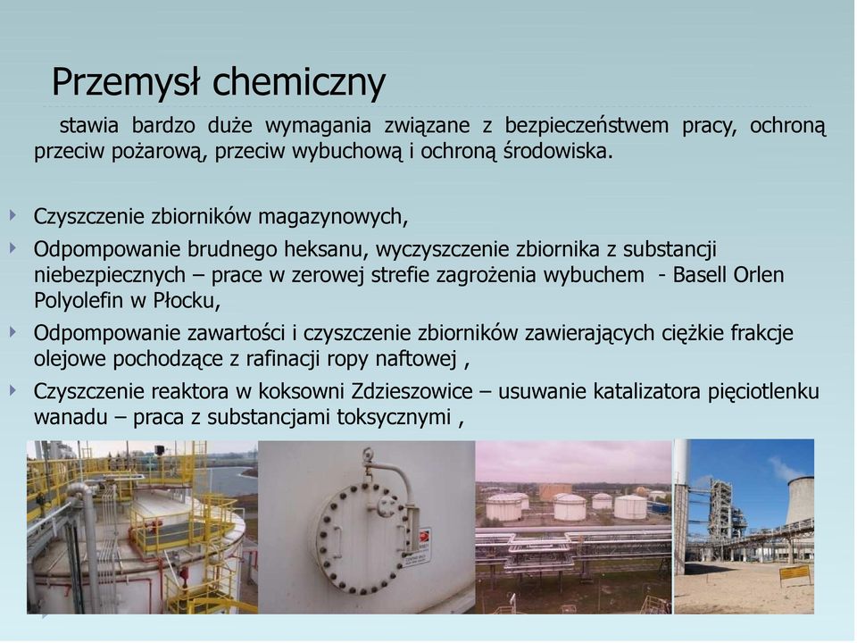 zagroŝenia wybuchem - Basell Orlen Polyolefin w Płocku, Odpompowanie zawartości i czyszczenie zbiorników zawierających cięŝkie frakcje olejowe