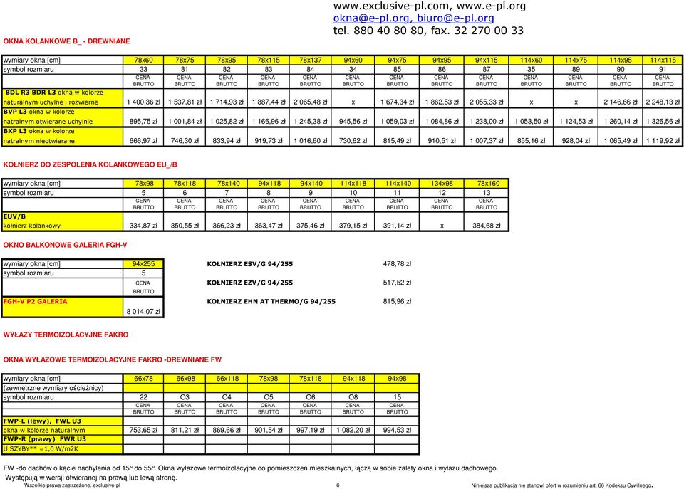 natralnym otwierane uchylnie 895,75 zł 1 001,84 zł 1 025,82 zł 1 166,96 zł 1 245,38 zł 945,56 zł 1 059,03 zł 1 084,86 zł 1 238,00 zł 1 053,50 zł 1 124,53 zł 1 260,14 zł 1 326,56 zł BXP L3 okna w