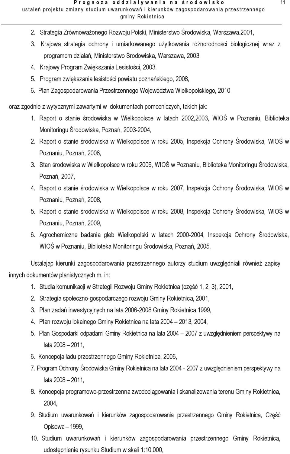 Program zwiększania lesistości powiatu poznańskiego, 2008, 6.