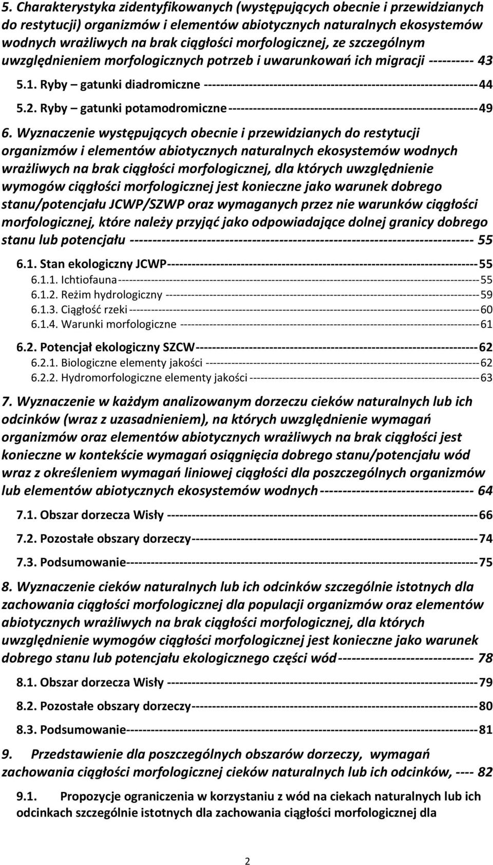 Ryby gatunki diadromiczne ------------------------------------------------------------------- 44 5.2. Ryby gatunki potamodromiczne ------------------------------------------------------------- 49 6.