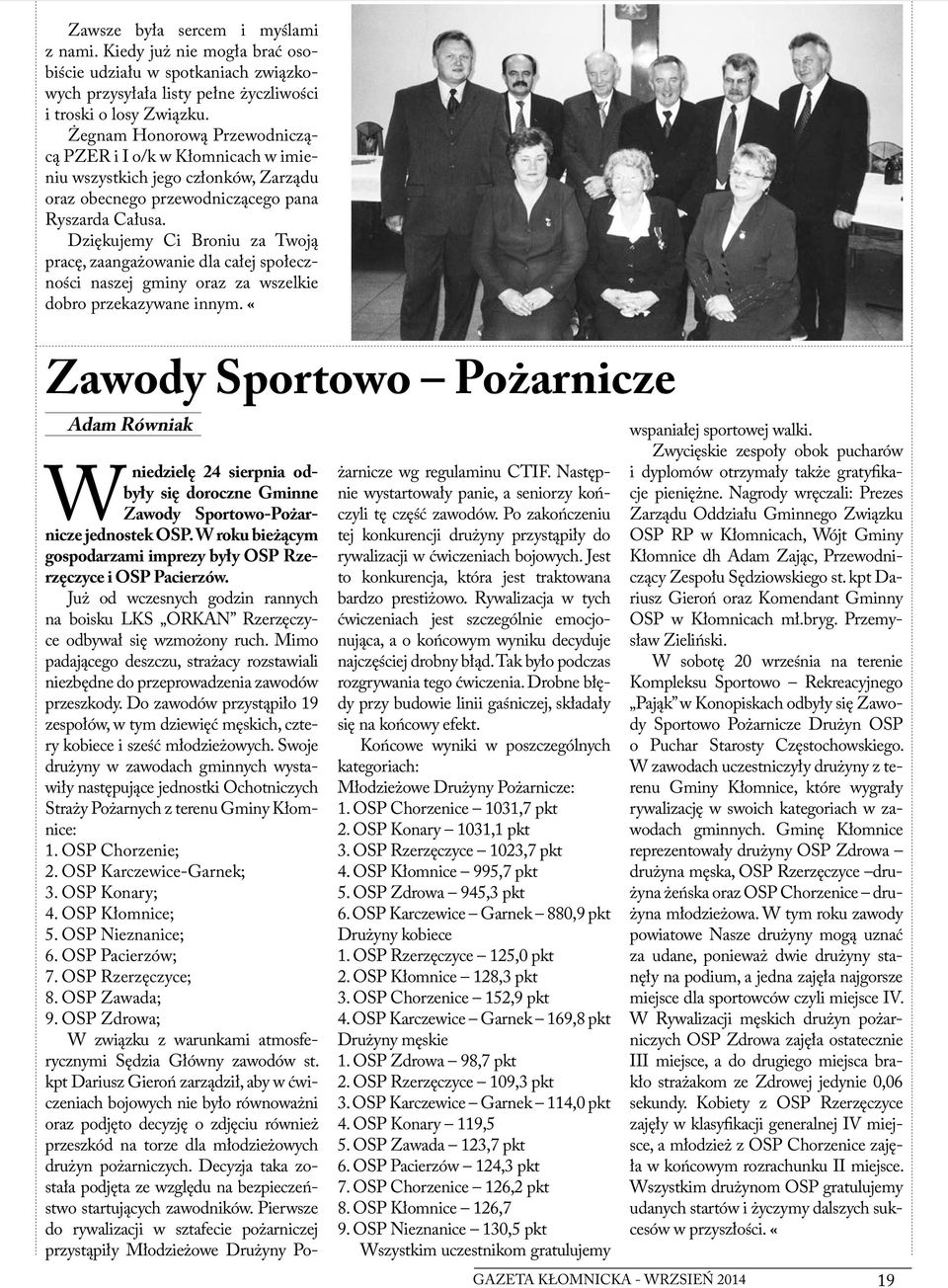 Dziękujemy Ci Broniu za Twoją pracę, zaangażowanie dla całej społeczności naszej gminy oraz za wszelkie dobro przekazywane innym.